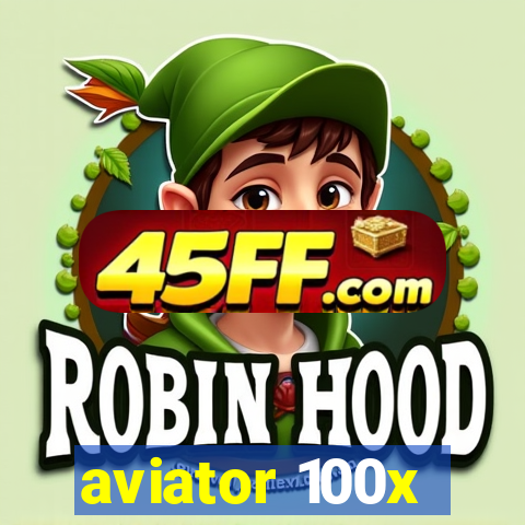 aviator 100x